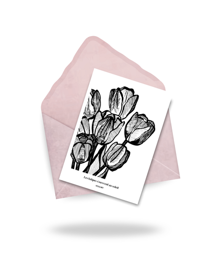 Carte "Les tulipes s'ouvrent au soleil"